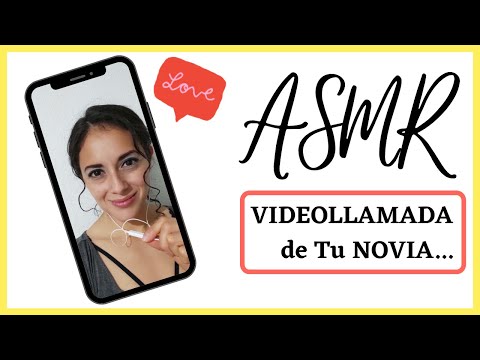 ASMR | ROLEPLAY Tu NOVIA te hace una VIDEOLLAMADA | ASMR en español.