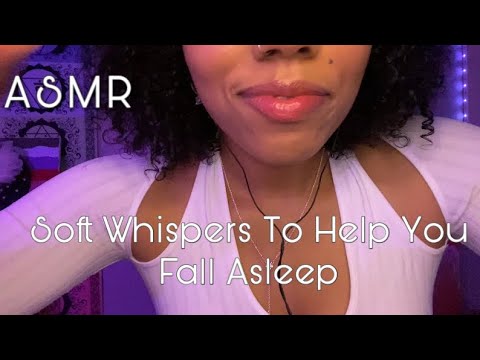 Asmr soft encouraging whispers to help you fall asleep