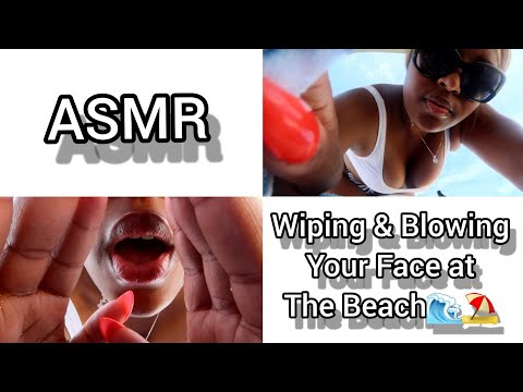 [ASMR] Wiping & Blowing Your Face at The Beach 🏖🌊