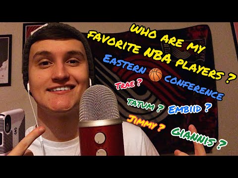 ASMR | Who Are My Favorite NBA Players? 🏀 (Eastern Conference)
