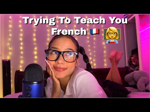 ASMR| Trying To Teach You French 🇫🇷 ( SUPER TINGLY )