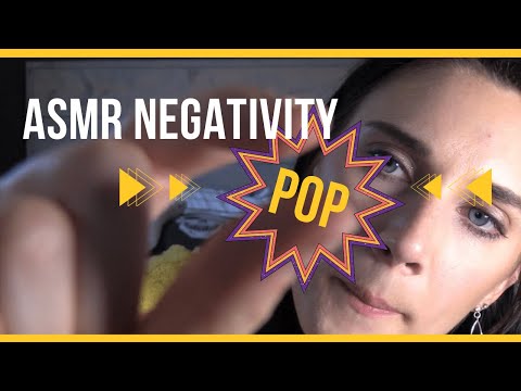 ASMR negativity POP!