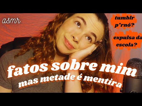 ASMR 12 Fatos Sobre Mim MAS METADE É MENTIRA 😏  ASMR em Português