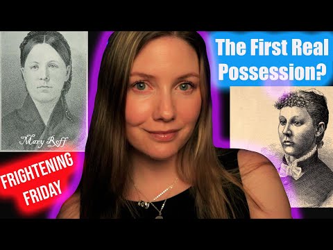 [ASMR] The BEST Documented Case of Spirit Possession? | Frightening Friday 👻| The Watseka Wonder