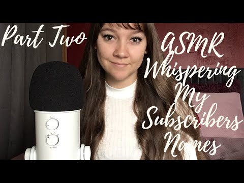 [ASMR] Whispering My Subscriber’s Names (Part Two)