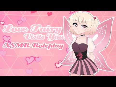 ♡ Love Fairy Visits You ♡ [Valentine's ASMR/Roleplay]