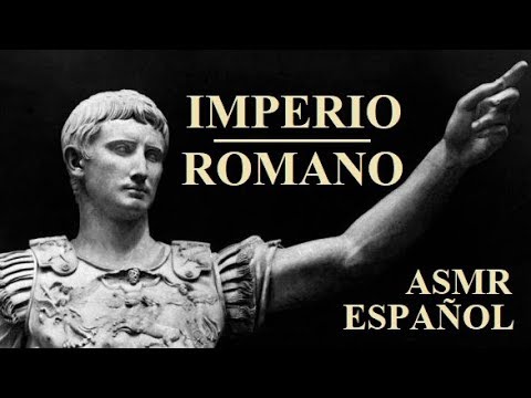 ASMR Español - Historia del Imperio Romano