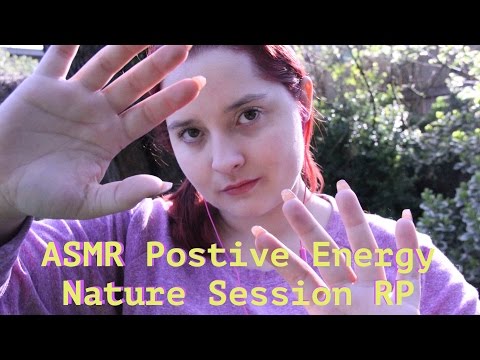 ☼ ASMR ❀ Postive Energy Nature Session (RP)