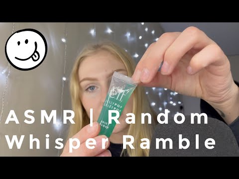 ASMR |  Random Whisper Ramble