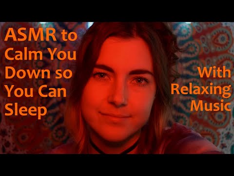 ASMR To Calm You Down When You're Too Anxious To Sleep [Whispered, with Quiet Background Music]