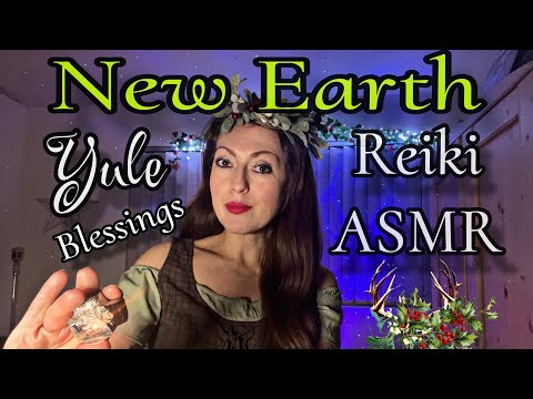 New Earth 🌍 | Yule Blessings | Reiki ASMR 🎄✨