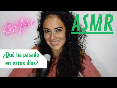 #STORYTIME ¿Porqué no subí videos? | ASMR en Español | ASMR Kat