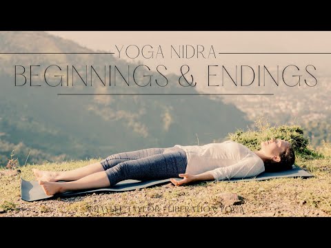 Yoga Nidra for Beginnings & Endings