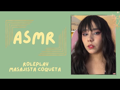 ASMR- MASAJISTA COQUETA/ROLEPLAY