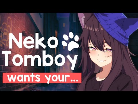 Neko Tomboy wants your...what?! Have some back alley fun with a naughty kitty (scratchy voice)