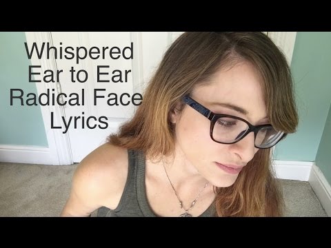 Whispered Ear to Ear Radical Face Lyrics