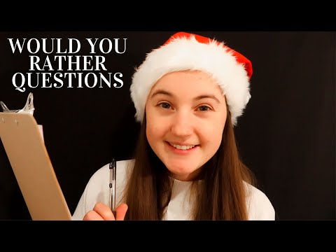 ASMR | Asking You Would You Rather Questions ~ Christmas Edition (Whispered)