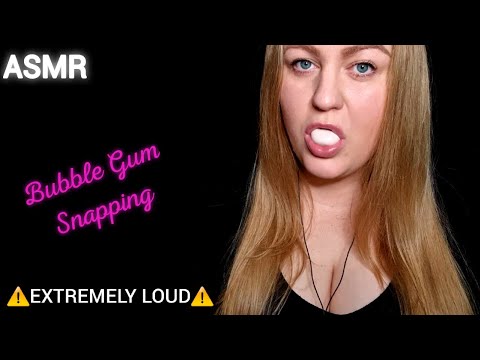 ASMR ⚠️EXTREMELY LOUD⚠️ Bubble Gum Snapping Mouth Sounds (NO TALKING)