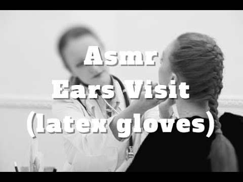 ASMR ||ears visit(latex gloves)|| Roleplay