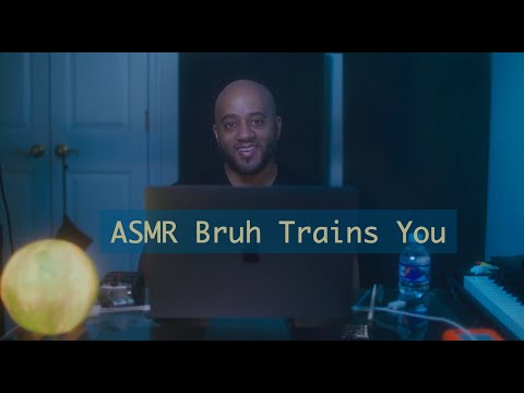 ASMR Bruh Trains You For A New Assistant Job | Soft Spoken