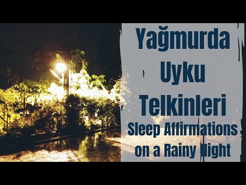 Yağmur Sesiyle Uyku Telkini | ASMR Türkçe | Sleep Affirmations on a Rainy Night