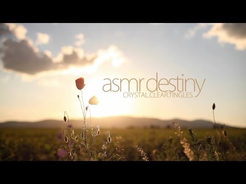Welcome to ASMR Destiny // Crystal.Clear.Tingles. (2013)