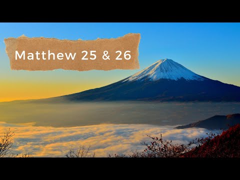 Bible Reading Matthew 25 and 26 | Whispering KJV
