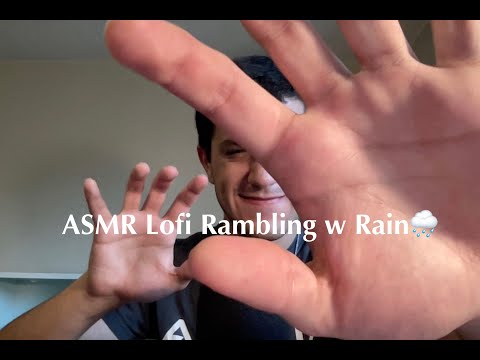 Lofi ASMR Rambling with Background Rain Noise🌧️