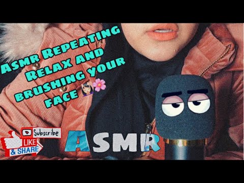 Asmr Repeating Relax & Brushing Your face 💤🌌/ تكرار كلمة استرخي فيديو يساعدك على النوم 💕