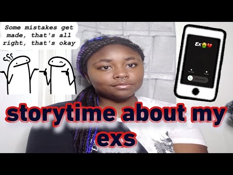 Story Time ~ About All my Ex's * Hilarious *