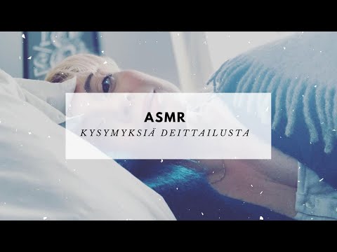 ASMR Suomi - Kysymyksiä deittailusta 🤔