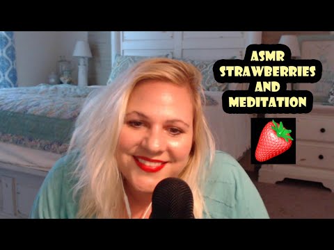ASMR Whispers, Strawberries' and meditation