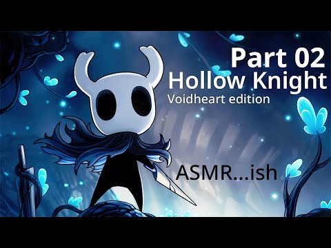 Playing Hollow Knight | Part 02 | ASMR ish gameplay (soft spoken)