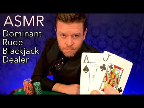 ASMR | Dominant, Rude Blackjack Dealer