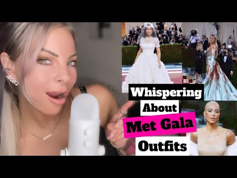 ASMR Relaxing Whipser Ramble | 2022 Met Gala Outfits/Looks