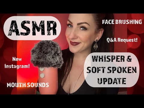 ❤️🖤🎙️ASMR Whispered & Soft Spoken Ramble Update * Face Brushing - Mouth Sounds - Q&A Request* 🎙️🖤❤️