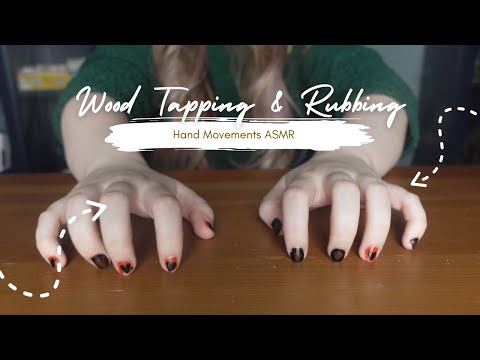 ASMR Wood Tapping, Rubbing and Hand Movements