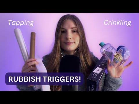ASMR Literally Rubbish Triggers! (Tapping + Crinkling)