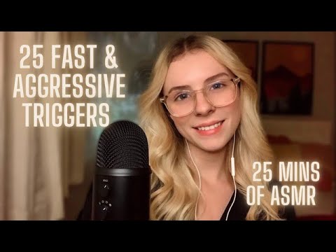 ASMR | 25 FAST AND AGGRESSIVE TRIGGERS IN 25 MINUTES *cure your tingle immunity*