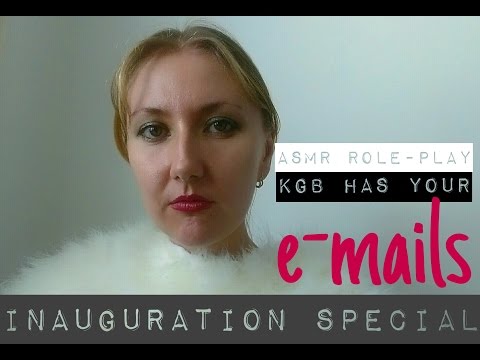 KGB has your emails ASMR/comedy