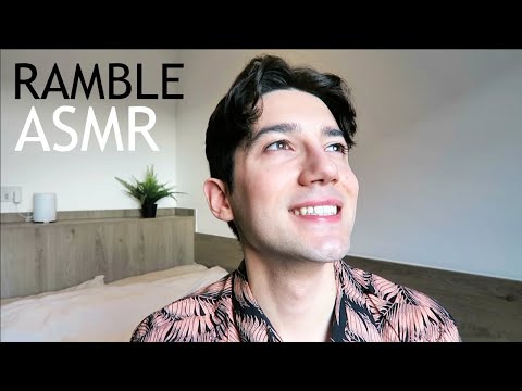 ASMR Ramble | Soft Spoken Male