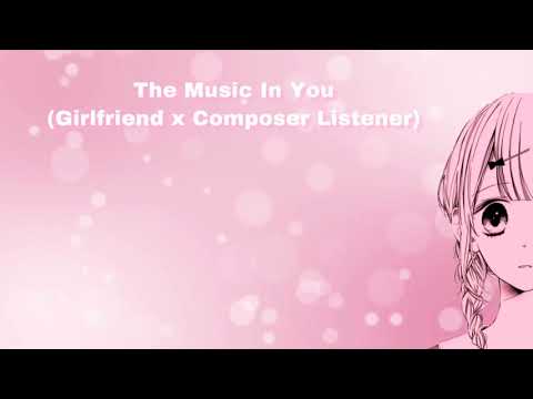 The Music In You (Girlfriend x Composer Listener) (F4M)