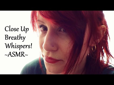 ASMR. Close Up Breathy Whispers!
