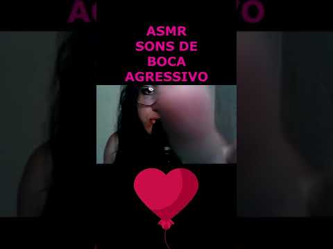 ASMR-SONS DE BOCA  AGRESSIVO #asmr #shorts #viralshorts #shortvideo #rumo3k