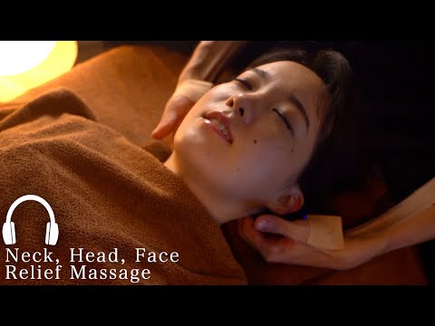 ASMR 22min Relaxing neck, head, face massage to Nao【PART】癒しの首肩顔・ヘッドマッサージ音で眠くなるzzz｜#NaoMassage