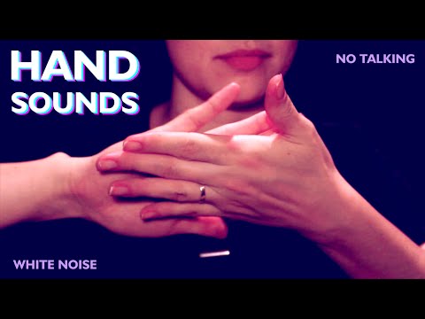 HAND SOUNDS ASMR NO TALKING, WHITE NOISE FOR SLEEPING, HAND SOUNDS WITH WHITE NOISE