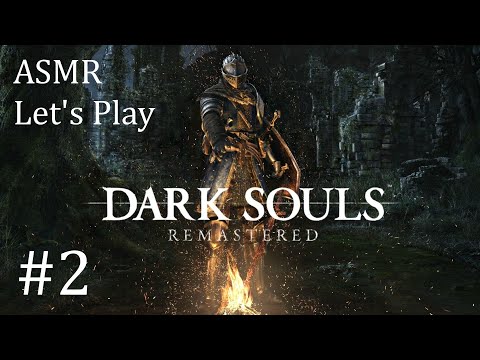 ASMR Let's Play Dark Souls Remastered Part 2 (Undead Parish, Undead Aslyum, Bell Gargoyle)