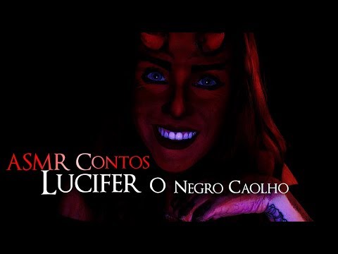 ASMR CONTOS - Lucifer O Negro Caolho