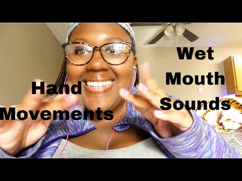ASMR *wet mouth sounds and hand movements | Janay D ASMR