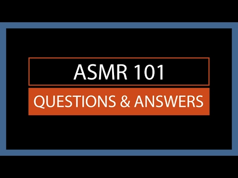 ASMR 101 - What Is ASMR & More Q&A!